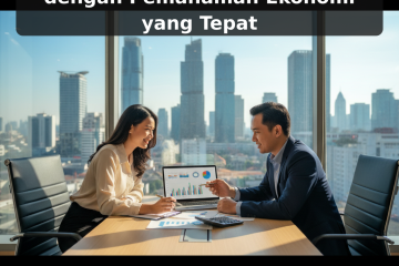 Cara Mudah Memulai Investasi dengan Pemahaman Ekonomi yang Tepat