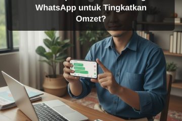 cara mendapatkan pelanggan dari google - Mengapa UMKM Perlu Menerapkan Sistem Closing WhatsApp untuk Tingkatkan Omzet?