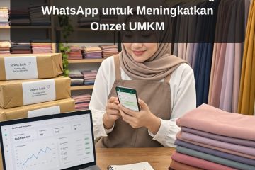 cara mendapatkan pelanggan dari google - Panduan Lengkap Memaksimalkan Sistem Closing WhatsApp untuk Meningkatkan Omz...