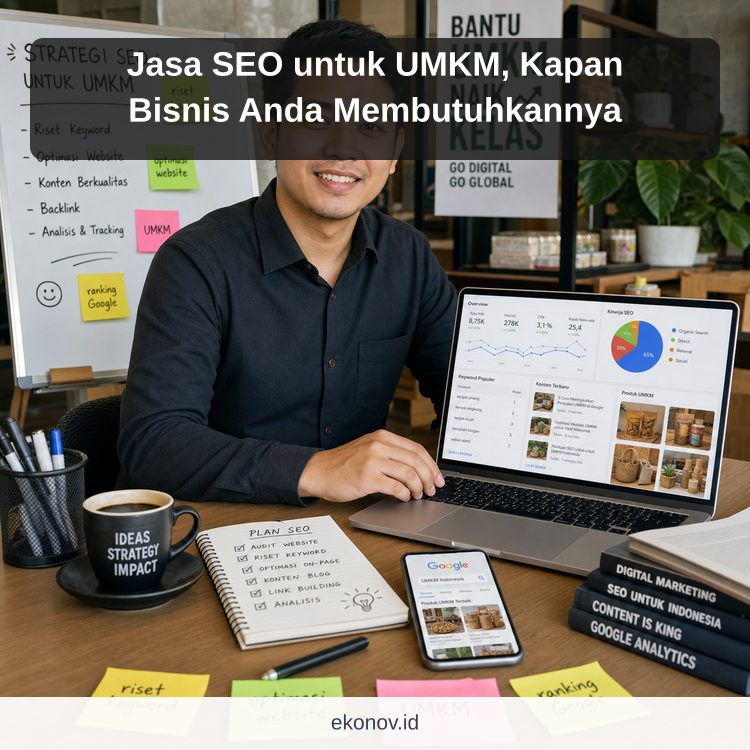 Jasa SEO untuk UMKM, Kapan Bisnis Anda Membutuhkannya