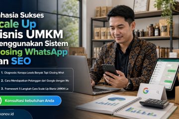 cara mendapatkan pelanggan dari google - Rahasia Sukses Scale Up Bisnis UMKM Menggunakan Sistem Closing WhatsApp dan SEO