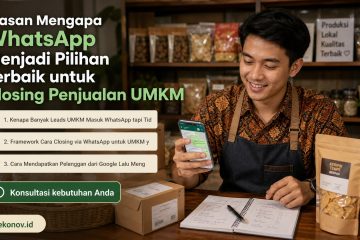 cara mendapatkan pelanggan dari google - Alasan Mengapa WhatsApp Menjadi Pilihan Terbaik untuk Closing Penjualan UMKM