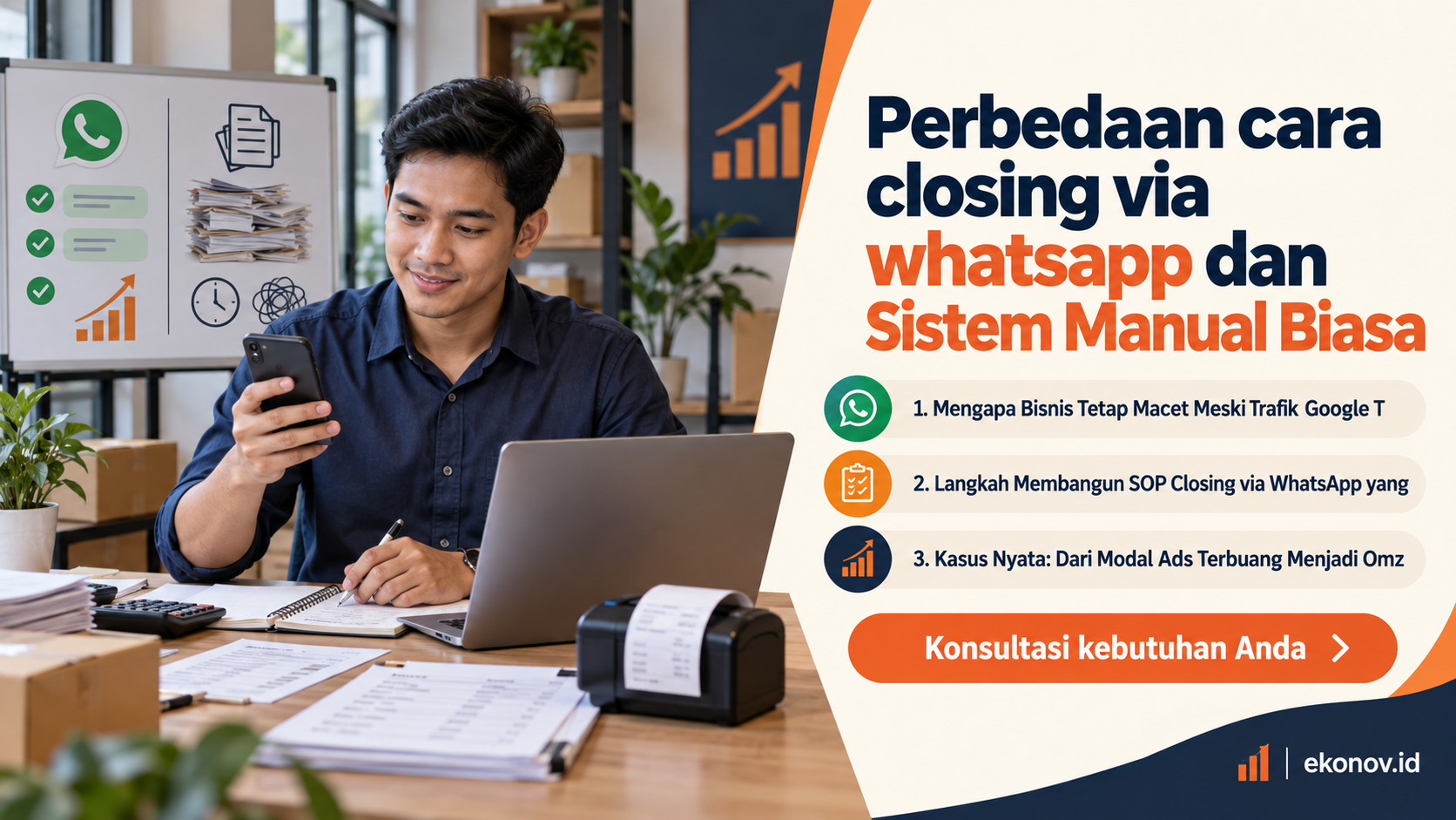 cara mendapatkan pelanggan dari google - Perbedaan cara closing via whatsapp dan Sistem Manual Biasa
