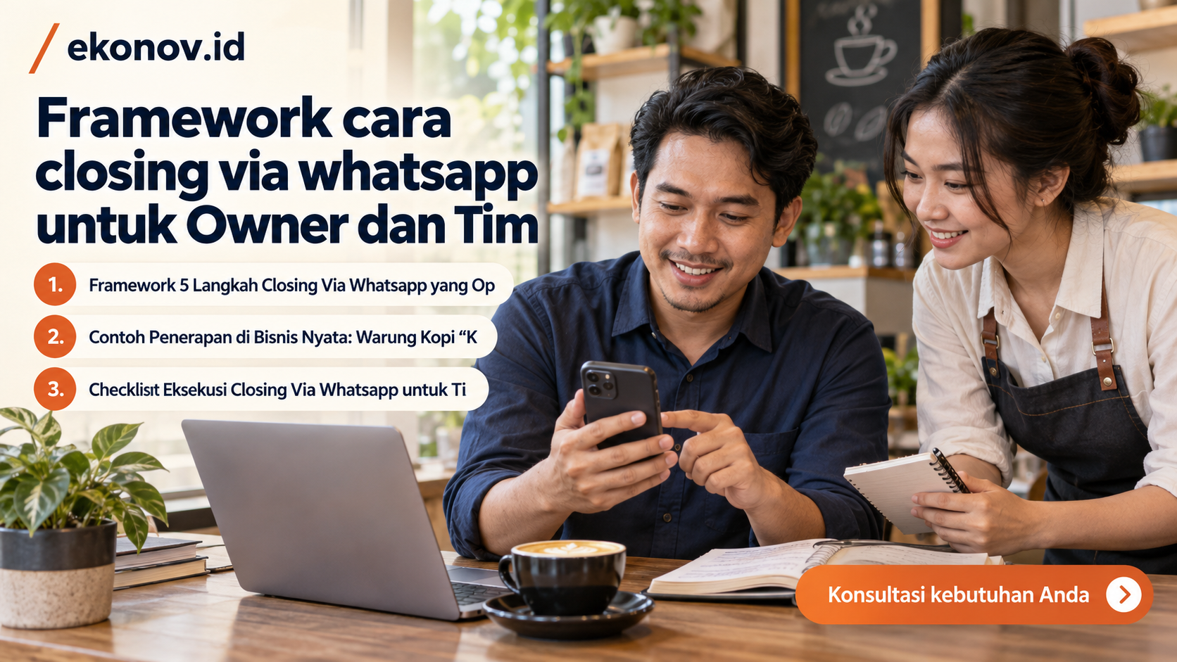 cara mendapatkan pelanggan dari google - Framework cara closing via whatsapp untuk Owner dan Tim