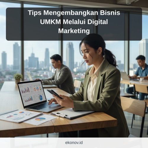 cara mendapatkan pelanggan dari google - Tips Mengembangkan Bisnis UMKM Melalui Digital Marketing