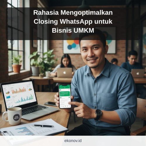 cara mendapatkan pelanggan dari google - Rahasia Mengoptimalkan Closing WhatsApp untuk Bisnis UMKM