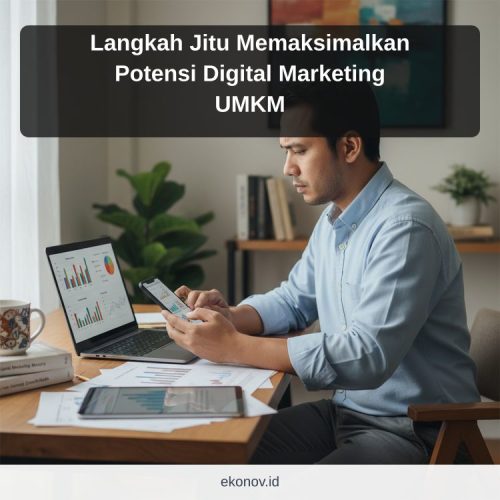 cara mendapatkan pelanggan dari google - Langkah Jitu Memaksimalkan Potensi Digital Marketing UMKM
