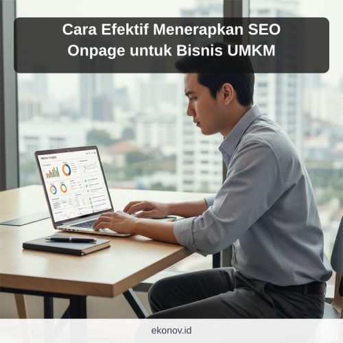 cara mendapatkan pelanggan dari google - Cara Efektif Menerapkan SEO Onpage untuk Bisnis UMKM