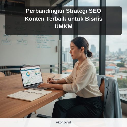 cara mendapatkan pelanggan dari google - Perbandingan Strategi SEO Konten Terbaik untuk Bisnis UMKM