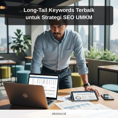 cara mendapatkan pelanggan dari google - Long-Tail Keywords Terbaik untuk Strategi SEO UMKM
