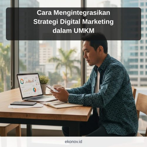 cara mendapatkan pelanggan dari google - Cara Mengintegrasikan Strategi Digital Marketing dalam UMKM