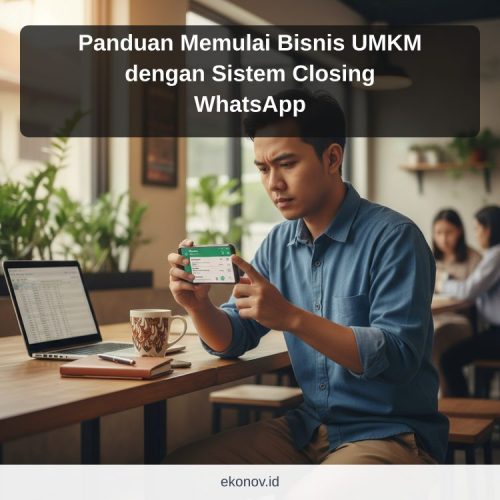 cara mendapatkan pelanggan dari google - Panduan Memulai Bisnis UMKM dengan Sistem Closing WhatsApp