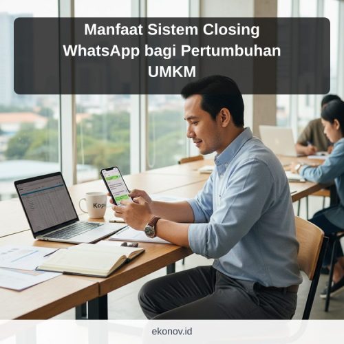 cara mendapatkan pelanggan dari google - Manfaat Sistem Closing WhatsApp bagi Pertumbuhan UMKM