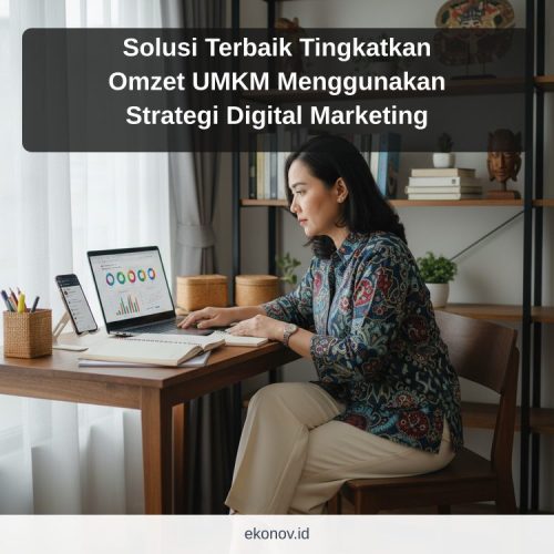 cara mendapatkan pelanggan dari google - Solusi Terbaik Tingkatkan Omzet UMKM Menggunakan Strategi Digital Marketing
