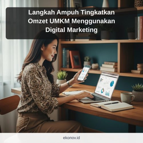 cara mendapatkan pelanggan dari google - Langkah Ampuh Tingkatkan Omzet UMKM Menggunakan Digital Marketing