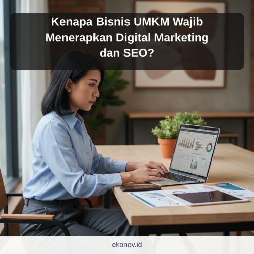 cara mendapatkan pelanggan dari google - Kenapa Bisnis UMKM Wajib Menerapkan Digital Marketing dan SEO?