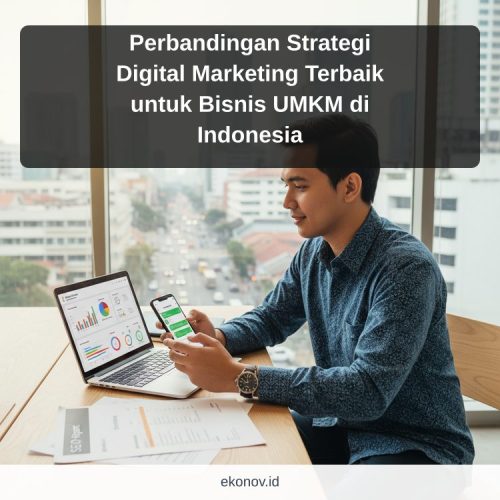 cara mendapatkan pelanggan dari google - Perbandingan Strategi Digital Marketing Terbaik untuk Bisnis UMKM di Indonesia