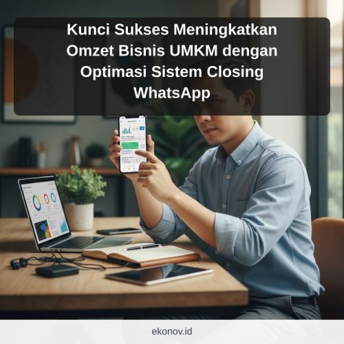 cara mendapatkan pelanggan dari google - Kunci Sukses Meningkatkan Omzet Bisnis UMKM dengan Optimasi Sistem Closing W...