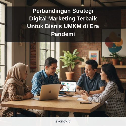 cara mendapatkan pelanggan dari google - Perbandingan Strategi Digital Marketing Terbaik Untuk Bisnis UMKM di Era Pan...