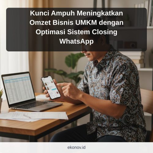 cara mendapatkan pelanggan dari google - Kunci Ampuh Meningkatkan Omzet Bisnis UMKM dengan Optimasi Sistem Closing Wh...