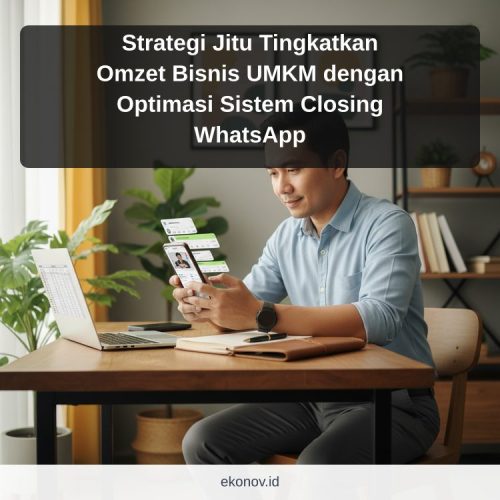 cara mendapatkan pelanggan dari google - Strategi Jitu Tingkatkan Omzet Bisnis UMKM dengan Optimasi Sistem Closing Wh...
