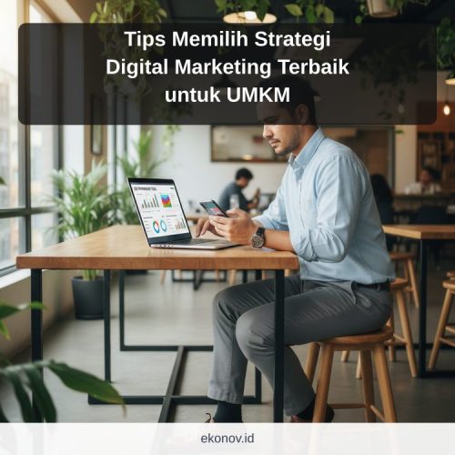 cara mendapatkan pelanggan dari google - Tips Memilih Strategi Digital Marketing Terbaik untuk UMKM