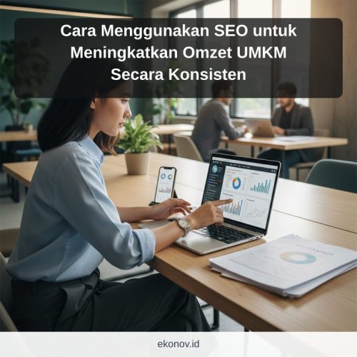 cara mendapatkan pelanggan dari google - Cara Menggunakan SEO untuk Meningkatkan Omzet UMKM Secara Konsisten