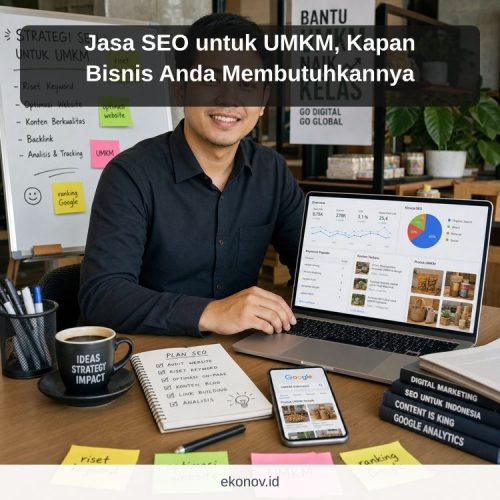 cara mendapatkan pelanggan dari google - Jasa SEO untuk UMKM, Kapan Bisnis Anda Membutuhkannya